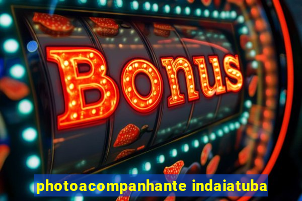 photoacompanhante indaiatuba